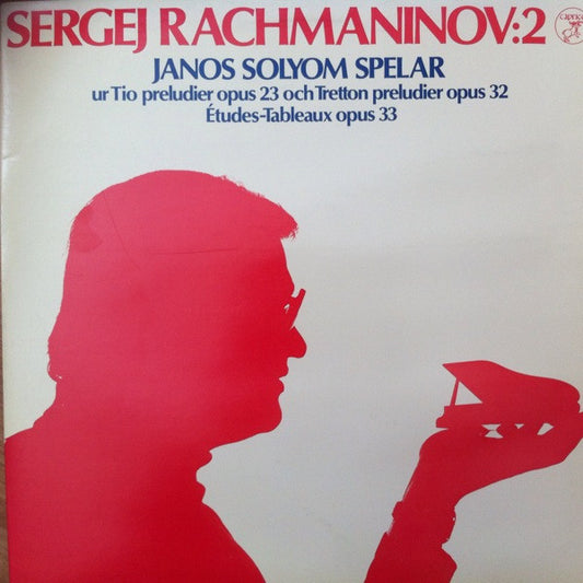 Sergei Vasilyevich Rachmaninoff, Janos Solyom : Sergej Rachmaninov: 2 - Janos Solyom Spelar Ur Tio Preludier, Opus 23 Och  Tretton Preludier, Opus 32; Études-Tableaux Op. 33 (LP, Gat)