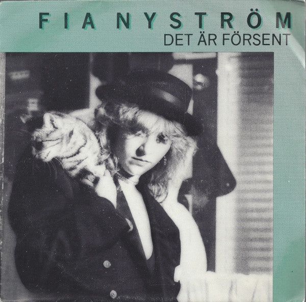 Fia Nyström : Det Är Försent (7", Single)