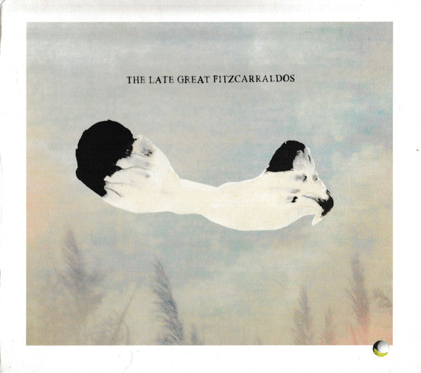 The Late Great Fitzcarraldos : The Late Great Fitzcarraldos (CD, Album)