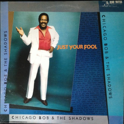 Chicago Bob Nelson & The Shadows (7) : Just Your Fool (LP)