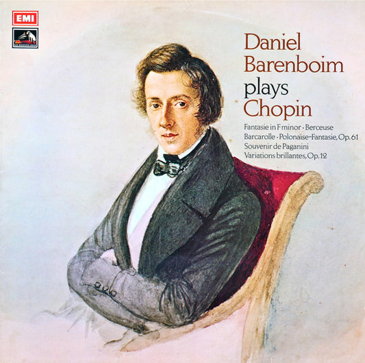 Daniel Barenboim Plays Frédéric Chopin : Fantasie In F Minor • Berceuse • Barcarolle • Polonaise-Fantasie, Op. 61 • Souvenir De Paganini • Variations Brillantes, Op. 12 (LP, Album)