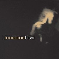 Monoton (5) : Havn (CD, EP)