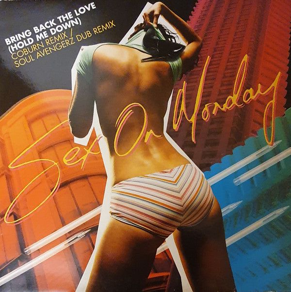 Sex On Monday : Bring Back The Love (Hold Me Down) (12")