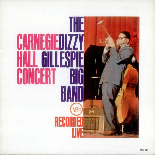 Dizzy Gillespie Big Band : Carnegie Hall Concert - Recorded Live (LP, Album)