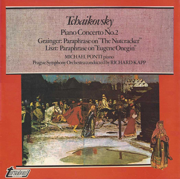 Pyotr Ilyich Tchaikovsky / Percy Grainger / Franz Liszt, Michael Ponti, The Prague Symphony Orchestra Conducted By Richard Kapp : Piano Concerto No. 2 / Paraphrase On "The Nutcracker" / Paraphrase On "Eugene Onegin" (LP)