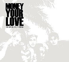 Money Your Love : The Spit On Your Parade (12", Album)