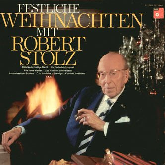 Robert Stolz : Festliche Weihnachten Mit Robert Stolz (LP)