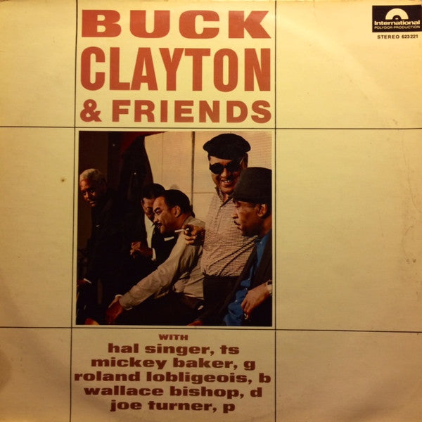 Buck Clayton & Friends, Hal Singer, Mickey Baker, Roland Lobligeois, Wallace Bishop, Joe Turner : Buck Clayton & Friends (LP, Album)