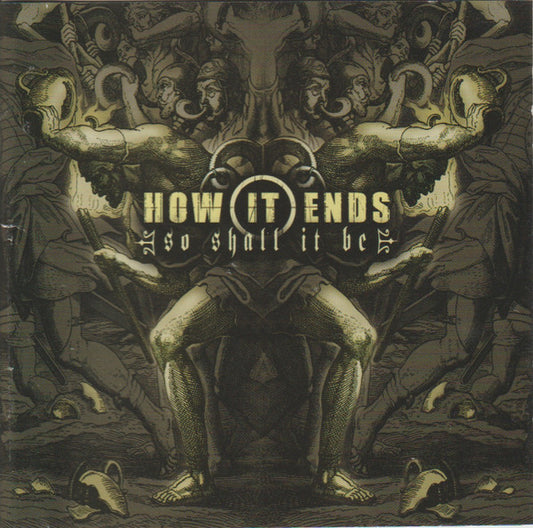 How It Ends : So Shall It Be (CD)