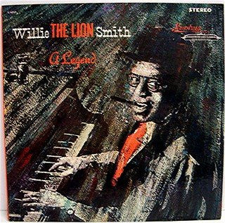 Willie "The Lion" Smith : A Legend (LP)