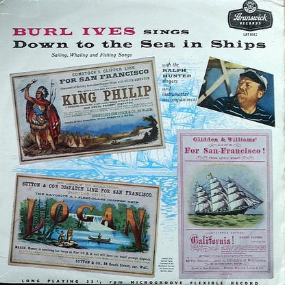 Burl Ives : Sings Down To The Sea In Ships (Sailing, Whaling And Fishing Songs) (LP, Album)