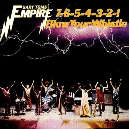 Gary Toms Empire : 7-6-5-4-3-2-1 Blow Your Whistle (LP, Album)