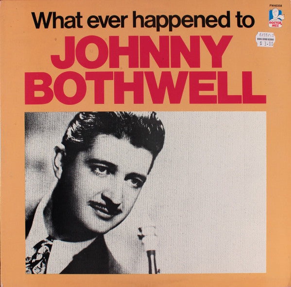 Johnny Bothwell : What Ever Happened To Johnny Bothwell (LP, Comp, RE)