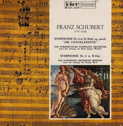 Franz Schubert / Das Norddeutsche Symphonieorchester Unter Der Leitung Von Hans-Jürgen Walther / Dresdner Symphonie-Orchester Unter Der Leitung Von George Byrd : Symphonie Nr. 8 In H-Moll, Op. Posth. "Die Unvollendete" / Symphonie Nr. 2 In B-Dur (LP)