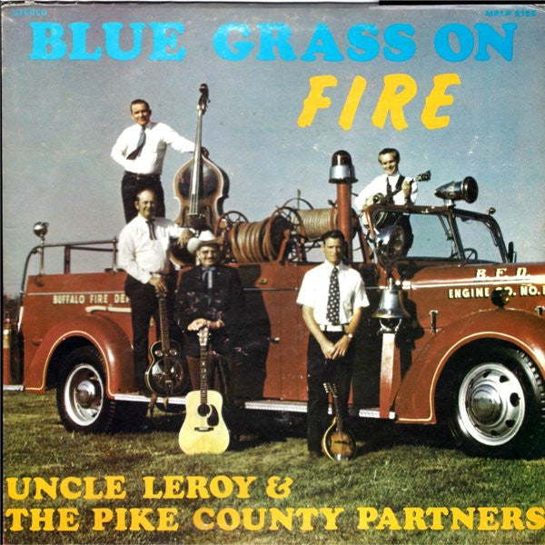 Uncle Leroy And The Pike County Partners : Blue Grass On Fire (LP, Album)