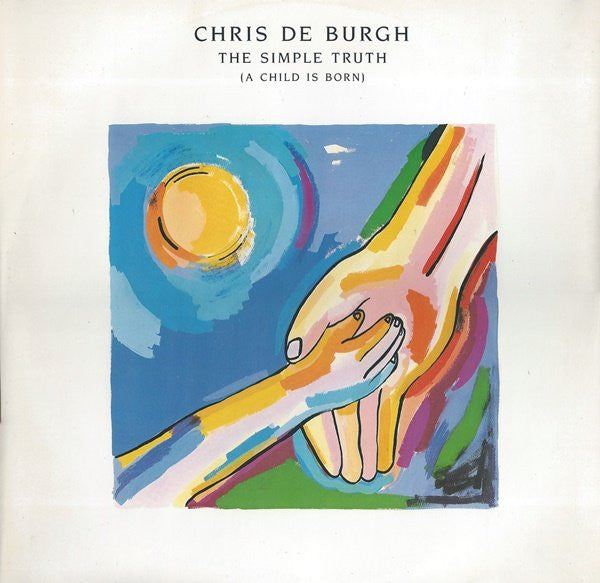 Chris de Burgh : The Simple Truth (A Child Is Born) (12")