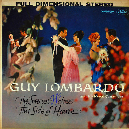 Guy Lombardo And His Royal Canadians : The Sweetest Waltzes This Side Of Heaven (LP, Album, RE)