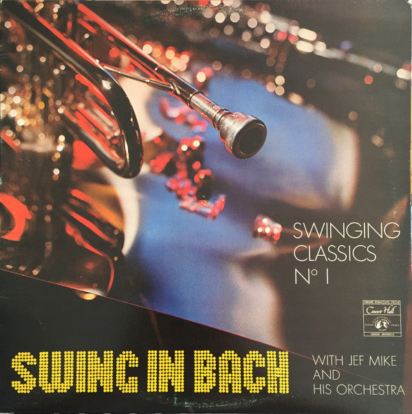 Jef Mike And His Orchestra : Swing In Bach (Swinging Classics N° 1) (LP)