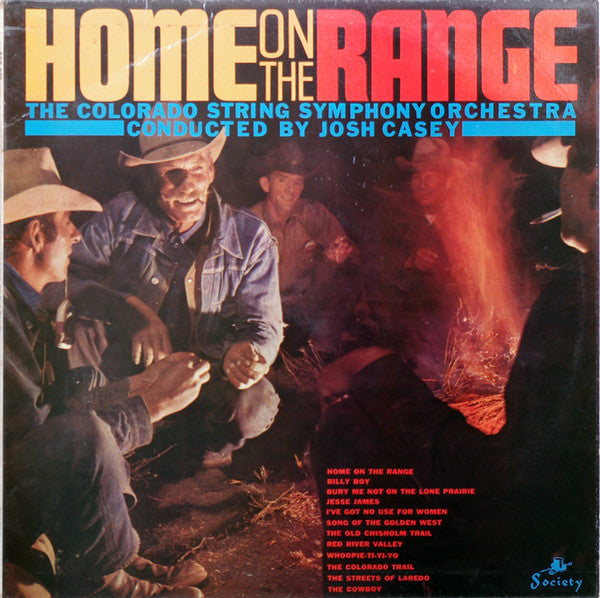 Josh Casey, The Colorado String Symphony Orchestra : Home On The Range (LP)