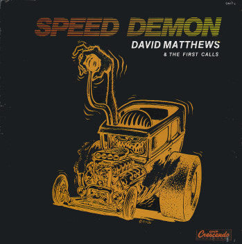 Dave Matthews (3) & The First Calls : Speed Demon (LP, Album)