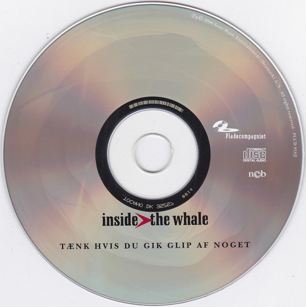 Inside The Whale : Tænk Hvis Du Gik Glip Af Noget (CD, Album)