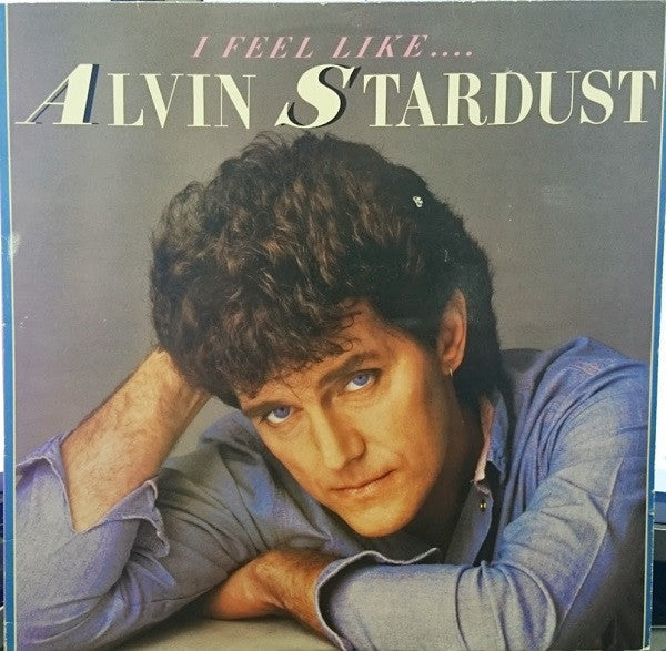 Alvin Stardust : I Feel Like... Alvin Stardust (LP, Album)