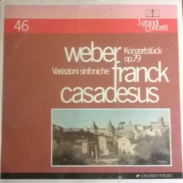 César Franck, Robert Casadesus, Kiril Kondrashin, Carl Maria von Weber : Variazioni Sinfoniche Per Pianoforte E Orchestra (LP, Mono)