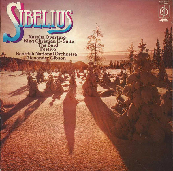 Jean Sibelius, Royal Scottish National Orchestra, Alexander Gibson : Karelia Overture / King Christian II - Suite / The Bard / Festivo (LP, RE)