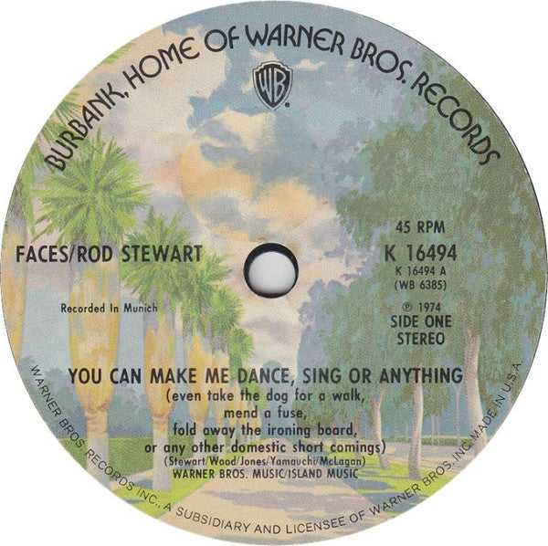 Faces (3) / Rod Stewart : You Can Make Me Dance, Sing Or Anything (Even Take The Dog For A Walk, Mend A Fuse, Fold Away The Ironing Board, Or Any Other Domestic Short Comings) (7", Single, Styrene)