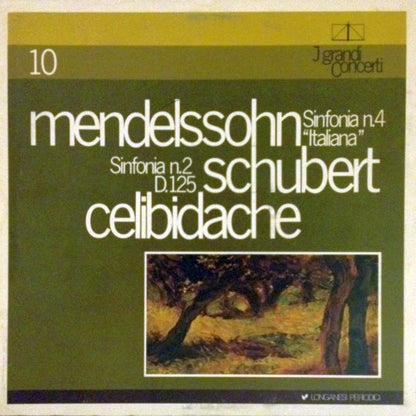 Felix Mendelssohn-Bartholdy / Franz Schubert : Sergiu Celibidache : Sinfonia N.4 "Italiana" / Sinfonia N.2 D.125 (LP, Mono)