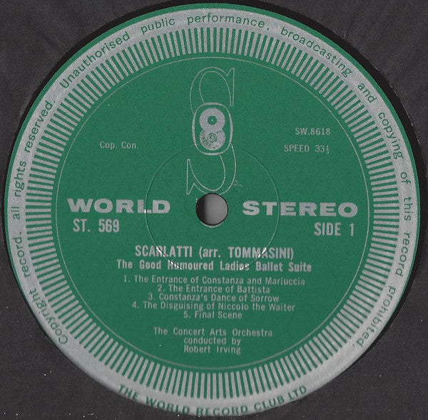 Domenico Scarlatti - Vincenzo Tommasini / Johann Sebastian Bach - Sir William Walton, Robert Irving (2) Conducts The Concert Arts Orchestra : Suite From 'The Good Humoured Ladies' Ballet / Suite From 'The Wise Virgins' Ballet (LP, Club, RE)