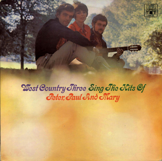 The West Country Three : Sing The Hits Of Peter, Paul & Mary (LP)