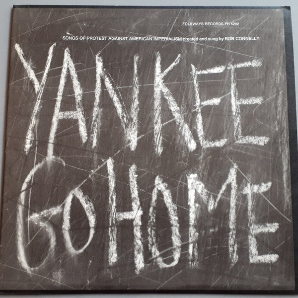 Bob Connelly : Yankee Go Home (LP, Album)