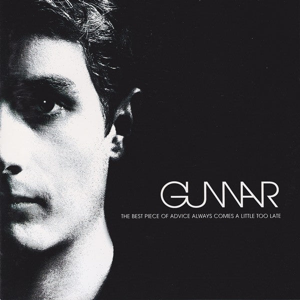 Gunnar (6) : The Best Piece Of Advice Always Comes A Little Too Late (CD, Album)