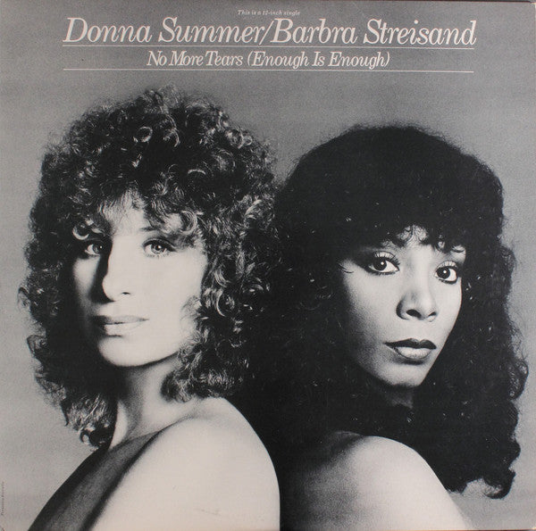 Donna Summer & Barbra Streisand : No More Tears (Enough Is Enough) (12", S/Sided, Single, 56)