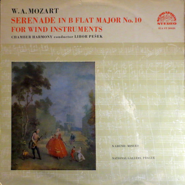 Wolfgang Amadeus Mozart, Komorní Harmonie Conductor Libor Pešek : Serenade In B Flat Major No. 10 For Wind Instruments (LP)