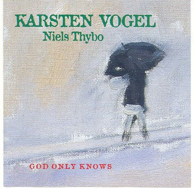 Karsten Vogel, Niels Thybo : God Only Knows (CD, Album)