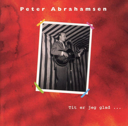 Peter Abrahamsen : Tit Er Jeg Glad.... (CD, Album)