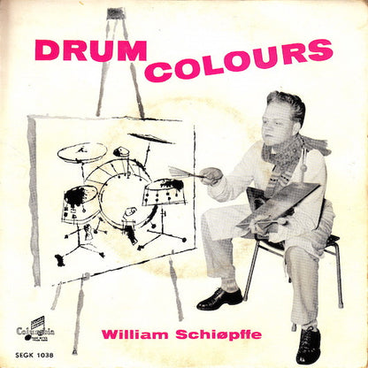 William Schiöpffe : Drum Colours (7", EP, Mono)