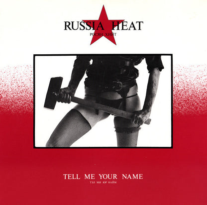 Russia Heat : Tell Me Your Name (12")