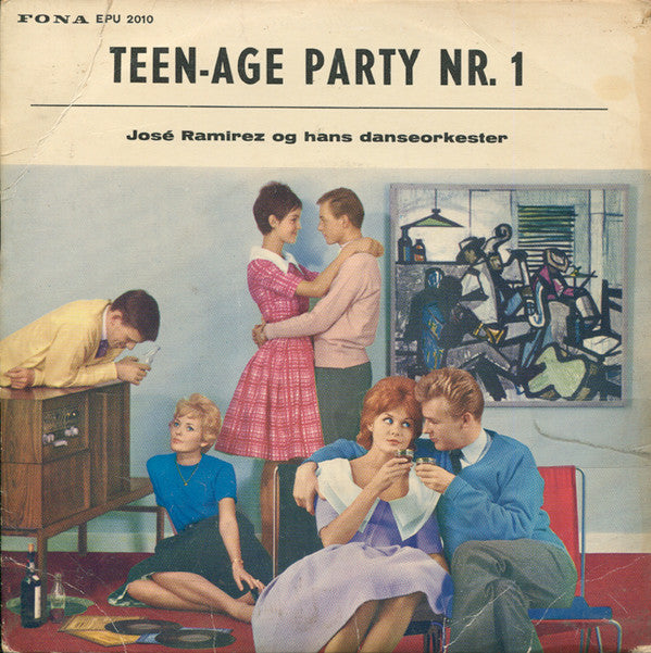 José Ramirez Og Hans Danseorkester : Teen-Age Party Nr. 1 (7", EP, Mono)