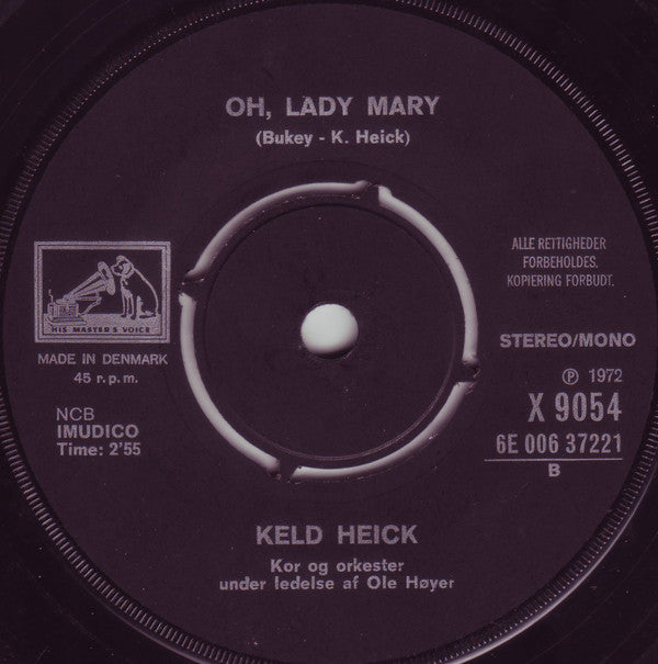 Keld Heick : Prøv At Se Det Hele Fra Den Lyse Side / Oh, Lady Mary (7", Single)