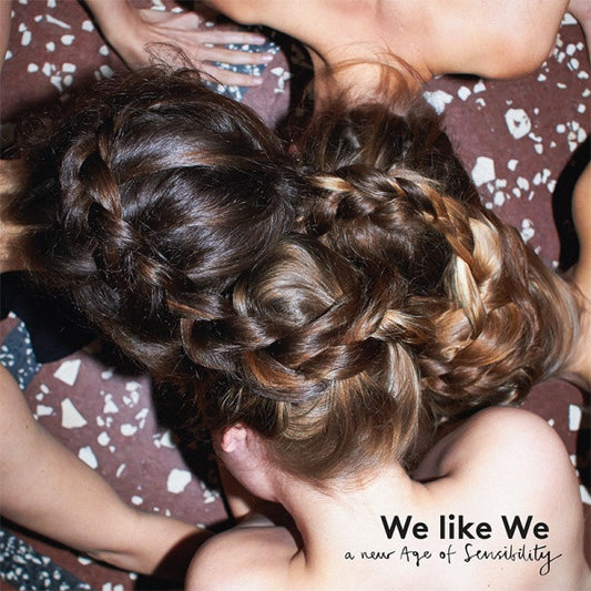 We Like We : A New Age Of Sensibility (LP, Album)