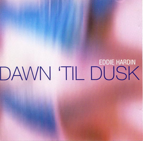 Eddie Hardin : Dawn 'Til Dusk (CD, Album)