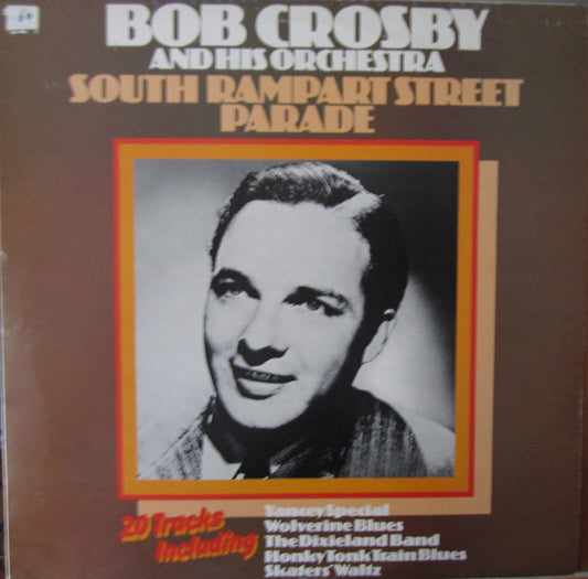 Bob Crosby And His Orchestra : South Rampart Street Parade (LP, Comp, Mono)