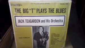 Jack Teagarden And His Orchestra : The Big "T" Plays The Blues (LP, Album)