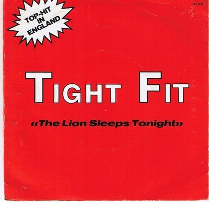 Tight Fit : The Lion Sleeps Tonight (7", Single)