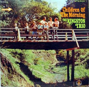 Kingston Trio : Children Of The Morning (LP, Album)