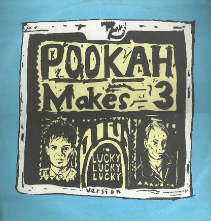 Pookah Makes Three : Lucky Lucky Lucky (12", Single)