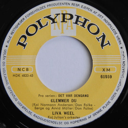 Liva Weel : Glemmer Du / Gå med I Lunden (7")